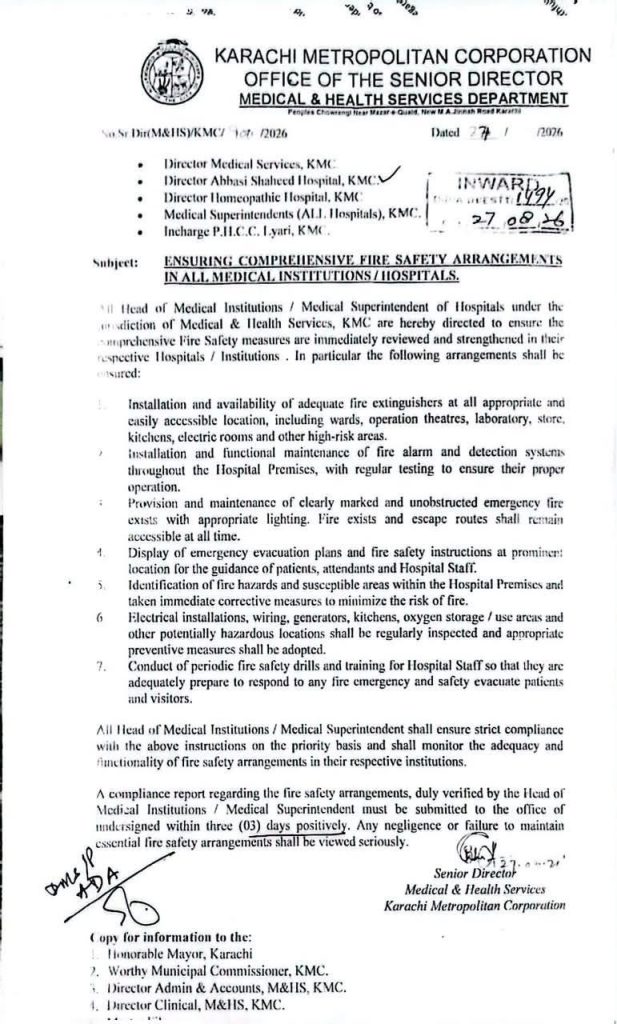 The Karachi Metropolitan Corporation (KMC) has directed that fire safety arrangements in all medical institutions and hospitals be made more effective immediately.